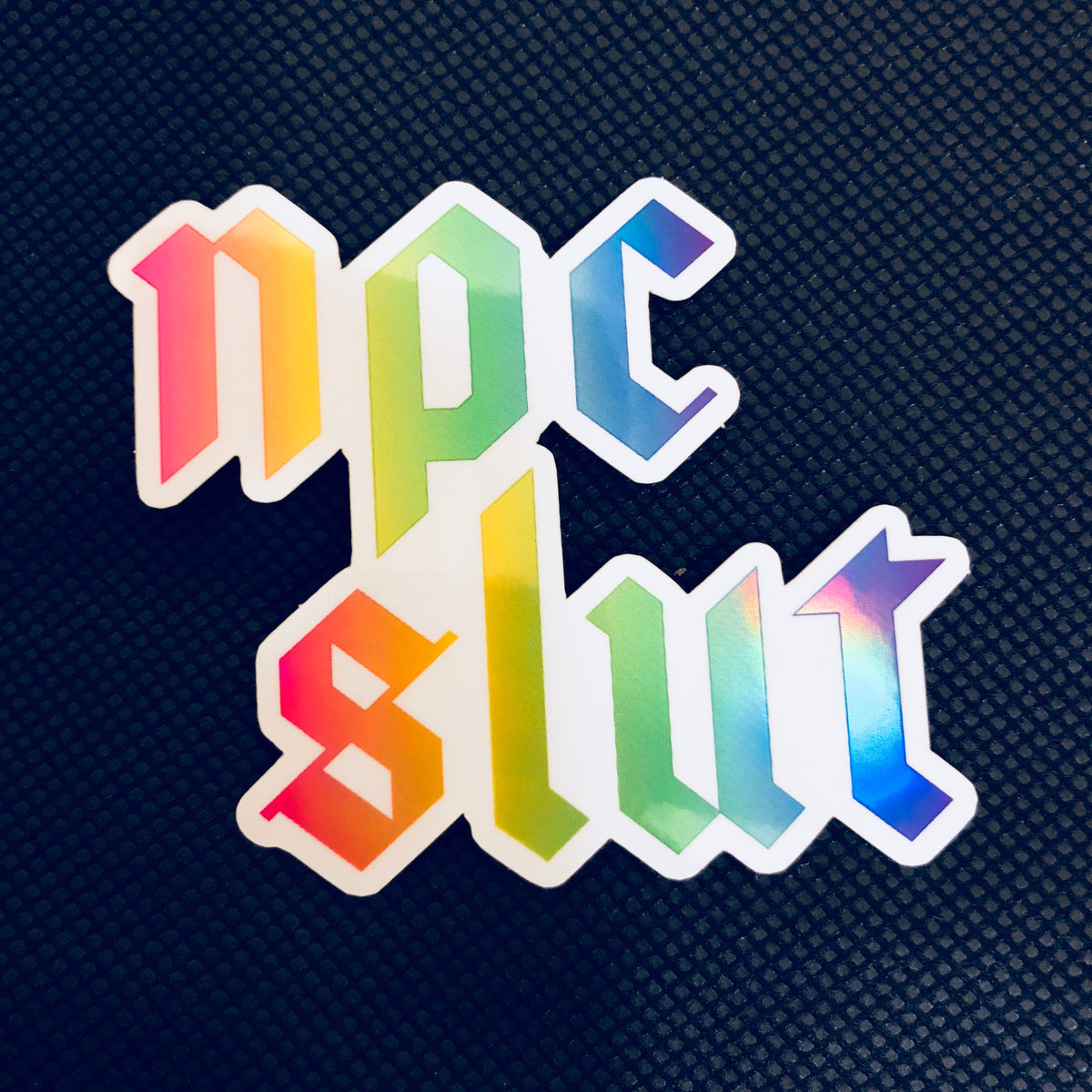 NPC Slut Holographic Sticker