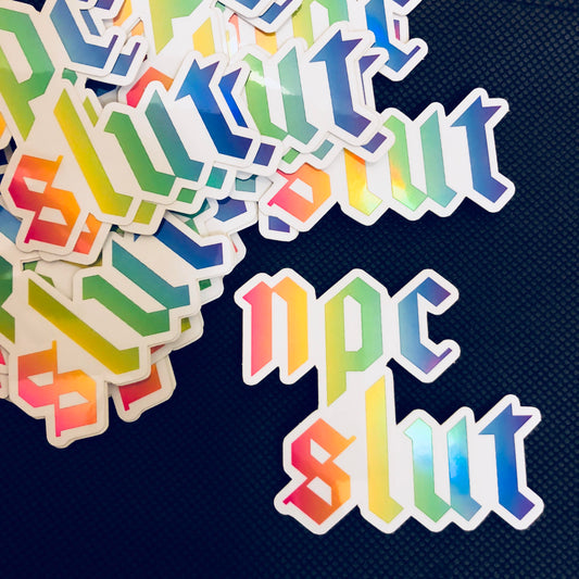 NPC Slut Holographic Sticker